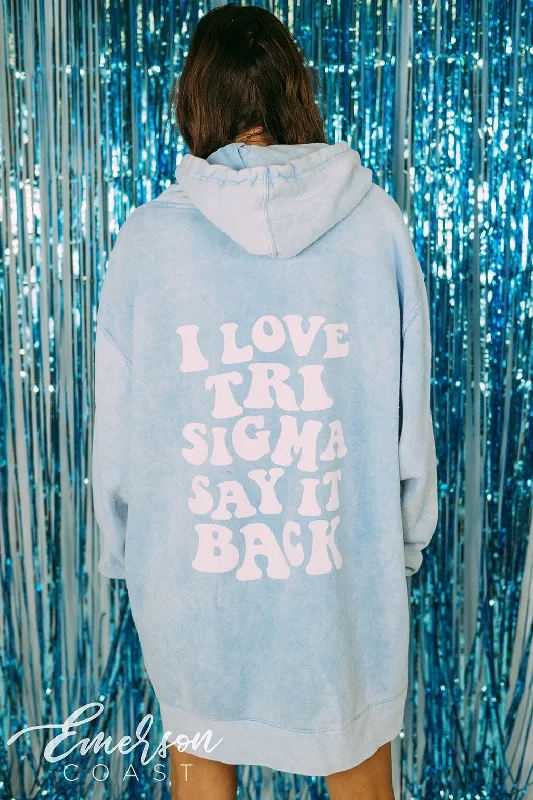 I love Tri Sigma Say It Back Mineral Wash Hoodie