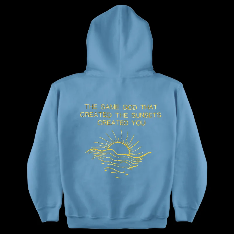 The Same God That Created The Sunset Created You | Hoodie